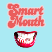 Smart Mouth
